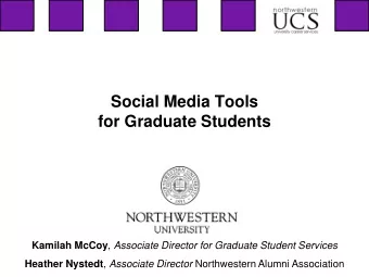 for Graduate Students Kamilah McCoy , Associate Director for Graduate Student Services Heather