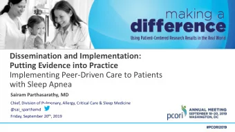Dissemination and Implementation:  Putting Evidence into Practice  Implementing Peer-Driven Care to