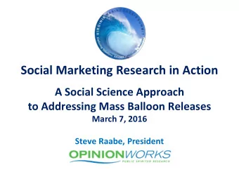 Social Marketing Research in Action  A Social Science Approach  to Addressing Mass Balloon Releases