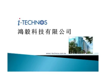 www.i-technos.com.tw  Established: August ,2002  Capital: US$ US$ 1,000,000  Headquarter:
