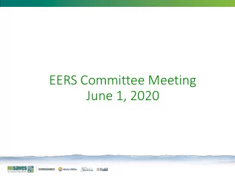 EERS Committee Meeting  June 1, 2020  Approach to Lighting  2021-23 Statewide Residential Lighting,