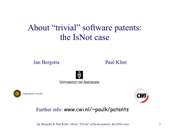 About trivial software patents:  the IsNot case  Jan Bergstra