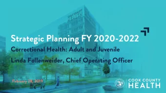 Strategic Planning FY 2020-2022  Correctional Health: Adult and Juvenile  Linda Follenweider, Chief