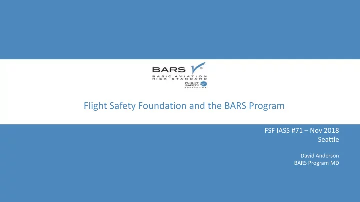 flight safety foundation and the bars program