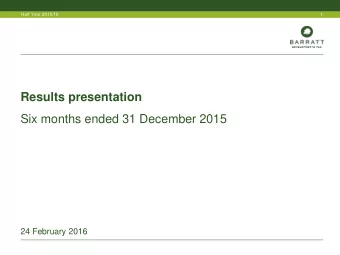 Six months ended 31 December 2015  24 February 2016  Half Year 2015/16  2  Strong first half