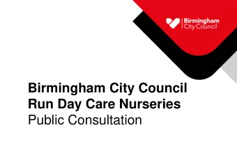 Birmingham City Council  Run Day Care Nurseries  Public Consultation  Background    There has