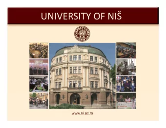 UNIVERSITY OF NI www.ni.  c.rs UNIVERSITY OF NI  Founded on June 15th, 1965  Originally