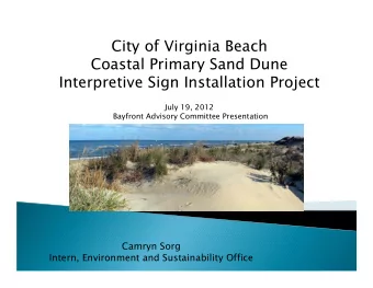 City of Virginia Beach  Coastal Primary Sand Dune  Interpretive Sign Installation Project  July 19,