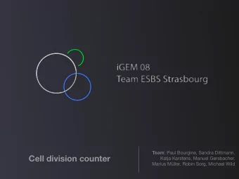 Cell division counter  Katja Karstens, Manuel Gersbacher,  Marius Mller, Robin Sorg, Michael Wild