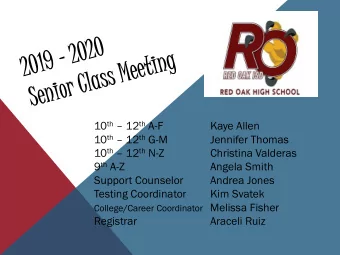 10 th  12 th A-F  Kaye Allen 10 th  12 th G-M  Jennifer Thomas 10 th  12 th N-Z  Christina