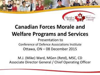 Welfare Programs and Services  Presentation to  Conference of Defence Associations Institute