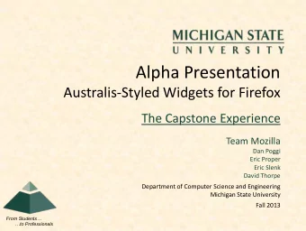 Alpha Presentation  Australis-Styled Widgets for Firefox  The Capstone Experience  Team Mozilla