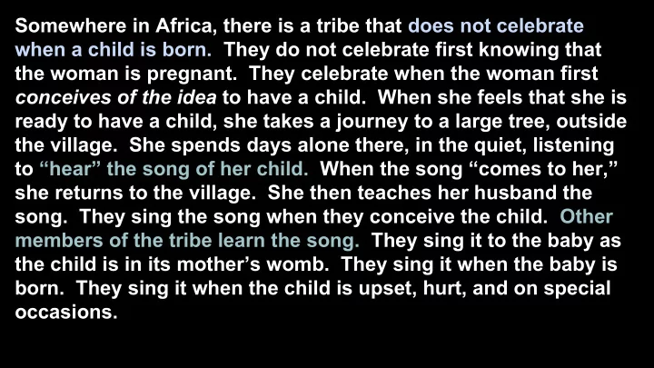 somewhere in africa there is a tribe that does not