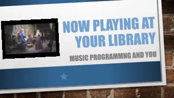 REASONS TO DO MUSIC PROGRAMMING  APPEAL TO ALL AGES  REACH A NEW AUDIENCE  SUPPORT LOCAL