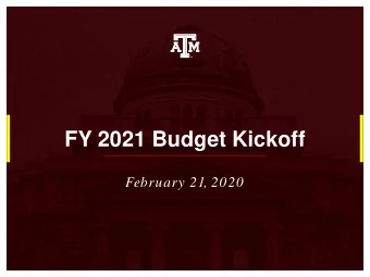 FY 2021 Budget Kickoff  February 21, 2020  Agenda   Introductions   Budget Update   FAMIS