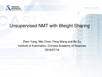 Zhen Yang, Wei Chen, Feng Wang and Bo Xu  Institute of Automation, Chinese Academy of Sciences