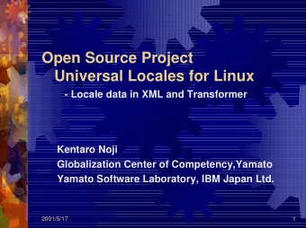 Open Source Project  Universal Locales for Linux  - Locale data in XML and Transformer  Kentaro