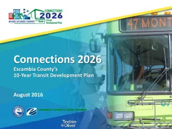 Connections 2026  Escambia Countys  10-Year Transit Development Plan  August 2016  Presentation