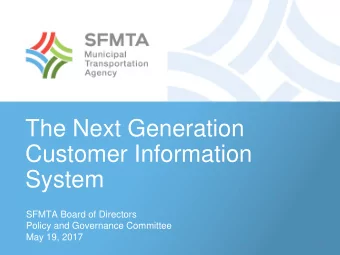The Next Generation  Customer Information  System  SFMTA Board of Directors  Policy and Governance