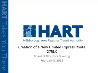 Creation of a New Limited Express Route  275LX  Board of Directors Meeting  February 5, 2018