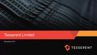 Tesserent Limited  December 2015  Disclaimer  Forward-Looking Statements  This presentation has