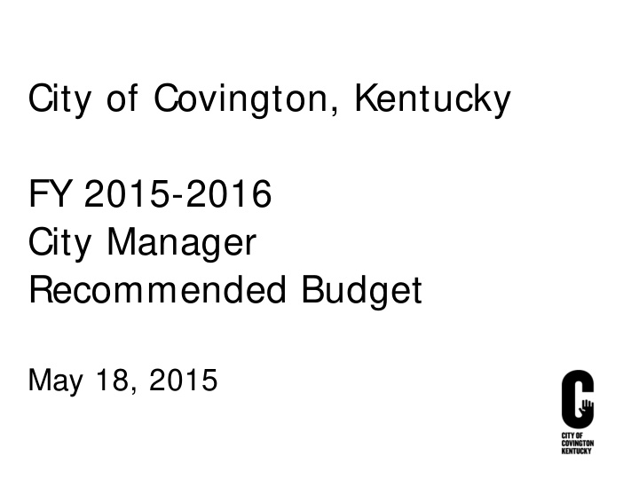 city of covington kentucky fy 2015 2016 city manager