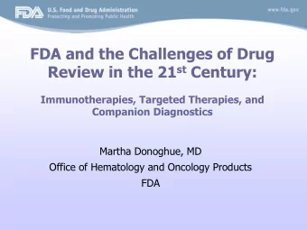 Review in the 21 st Century:  Immunotherapies, Targeted Therapies, and  Companion Diagnostics