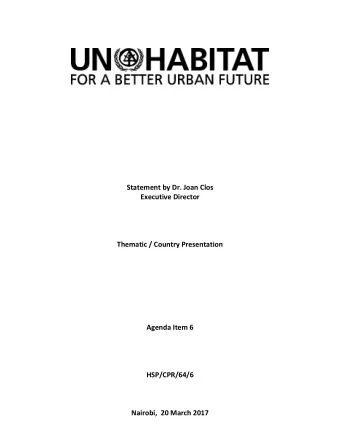 Statement by Dr. Joan Clos  Executive Director  Thematic / Country Presentation  Agenda Item 6