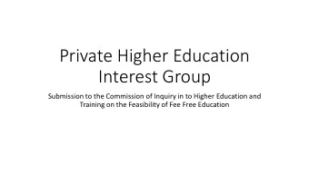 Private Higher Education  Interest Group  Submission to the Commission of Inquiry in to Higher