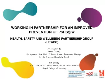 WORKING IN PARTNERSHIP FOR AN IMPROVED PREVENTION OF PSRS@W  HEALTH, SAFETY AND WELLBEING