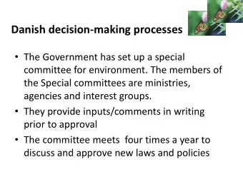 Danish decision-making processes  The Government has set up a special  committee for