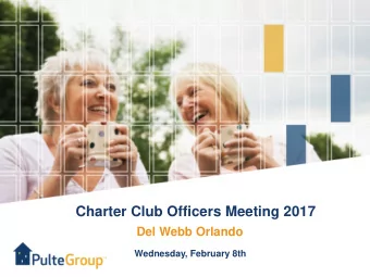 Charter Club Officers Meeting 2017  Del Webb Orlando  Wednesday, February 8th  Welcome  Intro &amp;