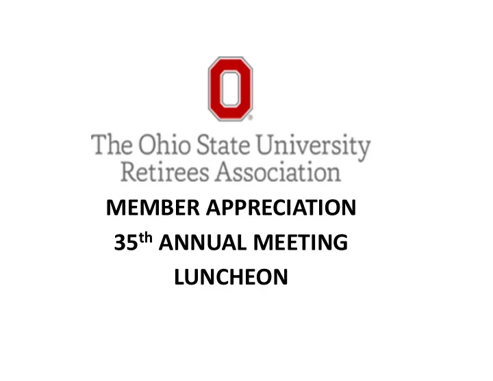 member appreciation 35 th annual meeting luncheon minutes