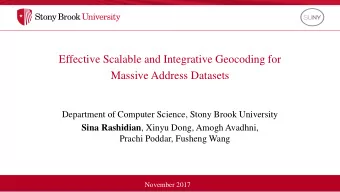 Massive Address Datasets  Department of Computer Science, Stony Brook University Sina Rashidian ,