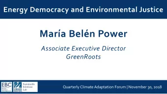 Mara Beln Power  Associate Executive Director  GreenRoots  Sustainable Quarterly Climate
