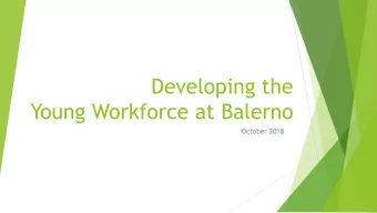 Young Workforce at Balerno  October 2018  Aims:  What is DYW and why is it a school priority.