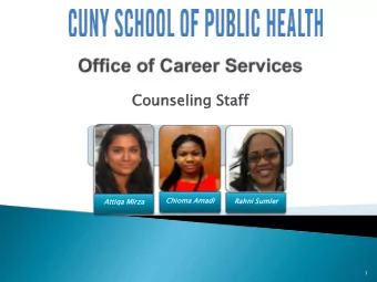 Counsel  seling  ng Staff  ff  Chioma A Amadi  Rahni  hni S  Sum umler  Atti  ttiqa M Mirza  1