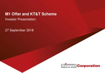 M1 Offer and KT&amp;T Scheme  Investor Presentation  27 September 2018  Disclaimer  This