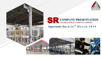 SR  SR  COMPANY PRESENTATION  SIAMRAJ PUBLIC COMPANY LIMITED Opportunity Day @ 2 6 t h M a r c h ,