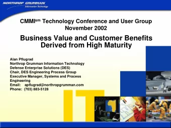 Business Value and Customer Benefits  Derived from High Maturity  Alan Pflugrad  Northrop Grumman