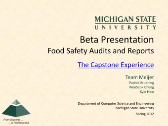 Beta Presentation  Food Safety Audits and Reports  The Capstone Experience  Team Meijer  Patrick
