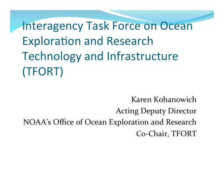 interagency task force on ocean explora5on and research