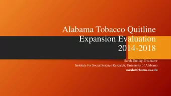 Expansion Evaluation  2014-2018  Sarah Dunlap, Evaluator  Institute for Social Science Research,