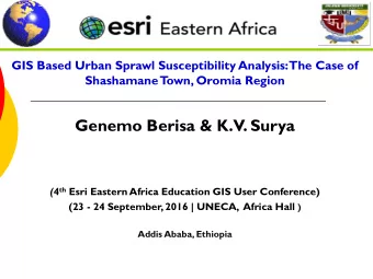 Genemo Berisa &amp; K.V. Surya ( 4 th Esri Eastern Africa Education GIS User Conference) (23 - 24