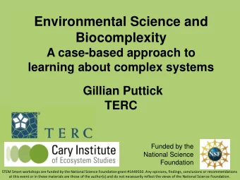 Biocomplexity overview  Capstone Course for  Grades 11-12  Interdisciplinary  Consistent