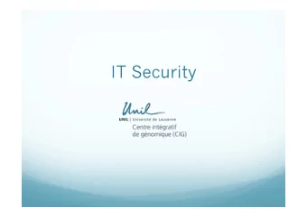 IT Security  Summary 1. Protecting your equipment from theft 2. Securing access to your computer