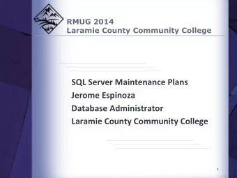 SQL Server Maintenance Plans  Jerome Espinoza  Database Administrator  Laramie County Community