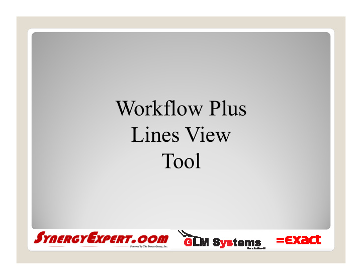 workflow plus lines view tool features