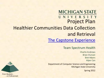 Project Plan  Healthier Communities Data Collection  and Retrieval  The Capstone Experience  Team