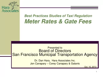 Meter Rates &amp; Gate Fees  Presented to  Board of Directors  San Francisco Municipal